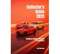 Collector’s Guide 2025: Matchbox Catalog & Checklist for Collectors