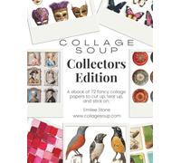 Collectors Edition by Collage Soup | Miniature Collage Imagery, Vintage Treasures & Artistic Curiosities for Creative Projects: A trove of collectible ... - ready to cut up, tear up, and stick on.