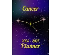 COLLECTOR'S EDITION Zodiac Signs CANCER | 2025 - 2027 Three Year Planner | Calendar With The Cancer Constellation | Daily Organizer With Stars On The Cover