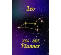 COLLECTOR'S EDITION Zodiac Signs LEO | 2025 - 2027 Three Year Planner | Calendar With The Leo Constellation | Daily Organizer With Stars On The Cover