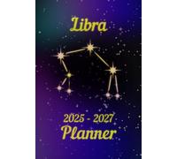 COLLECTOR'S EDITION Zodiac Signs LIBRA | 2025 - 2027 Three Year Planner | Calendar With The Libra Constellation | Daily Organizer With Stars On The Cover