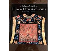 Collector's Guide to Chinese Dress