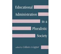 Colleen A. Cappe Educational Administration in a Pluralistic Societ (Tascabile)