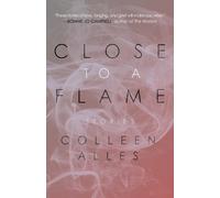 Colleen Alles Close to a Flame (Tascabile)