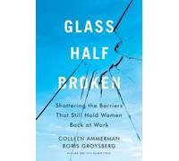 Colleen Ammerman Boris Groysberg Glass Half-Broken (Copertina rigida)