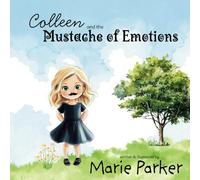 Colleen and the Mustache of Emotions