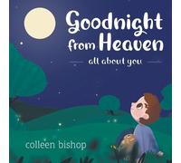 Colleen Bishop Goodnight from Heaven (Tascabile) Goodnight from Heaven