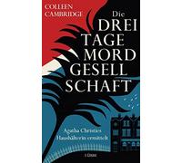 Colleen Cambrid Die Dreitagemordgesellschaft: Agatha Christie (Copertina rigida)