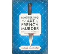 Colleen Cambridge Mastering the Art of French Murder (Copertina rigida)