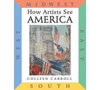 Colleen Carroll How Artists See: America (Copertina rigida) How Artists See