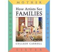 Colleen Carroll How Artists See: Families (Copertina rigida) How Artists See