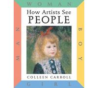 Colleen Carroll How Artists See: People (Copertina rigida) How Artists See