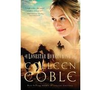 Colleen Coble Lonestar Homecoming (Tascabile) Lonestar Series