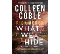 Colleen Coble Rick Acker What We Hide (Tascabile) Tupelo Grove Novel