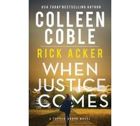 Colleen Coble Rick Acker When Justice Comes (Tascabile) Tupelo Grove Novel