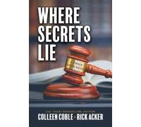 Colleen Coble Rick Acker Where Secrets Lie (Copertina rigida) Tupelo Grove Novel