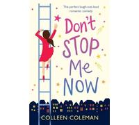 Colleen Coleman Don't Stop Me Now (Tascabile)