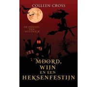Colleen Cross Moord, wijn en een heksenfestijn (Tascabile)