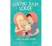 Colleen Currie David B Currie Loving Baby Louie (Tascabile)