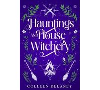 Colleen Delaney Hauntings and House Witchery (Tascabile) (PRESALE 06/11/2025)