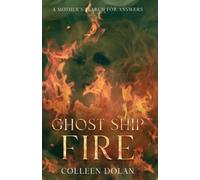 Colleen Dolan Ghost Ship Fire (Tascabile)