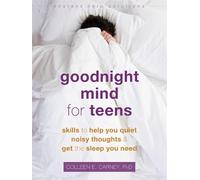 Colleen E. Carney Goodnight Mind for Teens (Tascabile)
