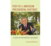 Colleen Elizabeth Kell Post-9/11 American Presidential Rhetor (Copertina rigida)