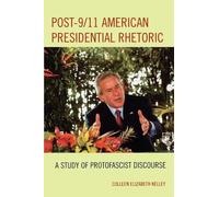 Colleen Elizabeth Kelley Post-9/11 American Presidential Rhetoric (Tascabile)