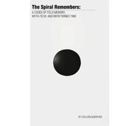 Colleen Guenther The Spiral Remembers (Copertina rigida)