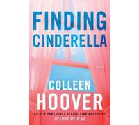 Finding Cinderella: A Novella, Volume 3 (Hopeless) by Hoover, Colleen