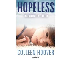 Colleen Hoover Hopeless (Spanish Edition) (Tascabile)