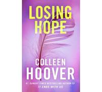 Colleen Hoover Losing Hope (Tascabile)