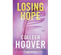 Colleen Hoover Losing Hope (Tascabile)