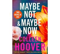 Colleen Hoover Maybe Not / Maybe Now Bind-up (Tascabile)