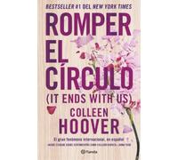 Colleen Hoover Romper El Círculo / It Ends with Us (Spanish Edition) (Tascabile)