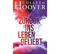 Colleen Hoover Zuruck ins Leben geliebt (Tascabile)