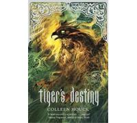 Colleen Houck Tiger's Destiny (Tascabile)
