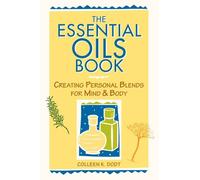 Colleen K. Dodt The Essential Oils Book (Tascabile)