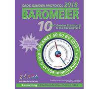 Colleen Lowe Morna SADC Gender Protocol 2018 Barometer (Tascabile)