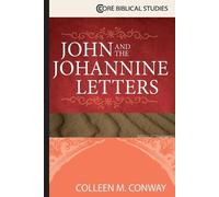 Colleen M. Conway John and the Johannine Letters (Tascabile)