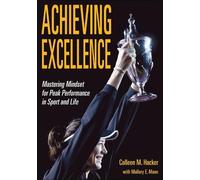 Colleen M. Hacker Mallory E. Mann Achieving Excellence (Tascabile)
