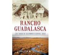 Colleen Marie Delaney Rancho Guadalasca (Tascabile) History Press