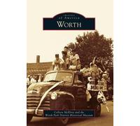 Colleen McElroy Worth Park District Historical Museum Worth (Tascabile)