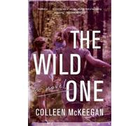 Colleen McKeegan The Wild One (Tascabile)