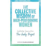 Colleen Moorehe The Collective Wisdom of High-Performing Wom (Copertina rigida)