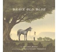 Colleen Muske Brave Old Blue (Copertina rigida)