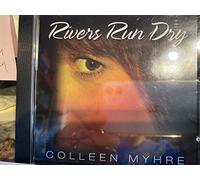 Colleen Myhre - Rivers Run Dry