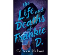 Colleen Nelson The Life and Deaths of Frankie D. (Tascabile)