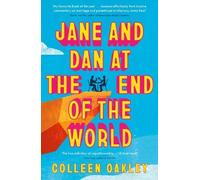 Colleen Oakley Jane and Dan at the End of the World (Tascabile)