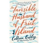 Colleen Oakley The Invisible Husband of Frick Island (Tascabile)